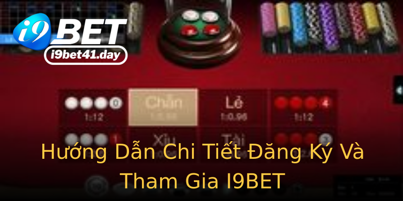 Hướng Dẫn Chi Tiết Đăng Ký Và Tham Gia I9BET Hướng Dẫn Chi Tiết Đăng Ký Và Tham Gia I9BET