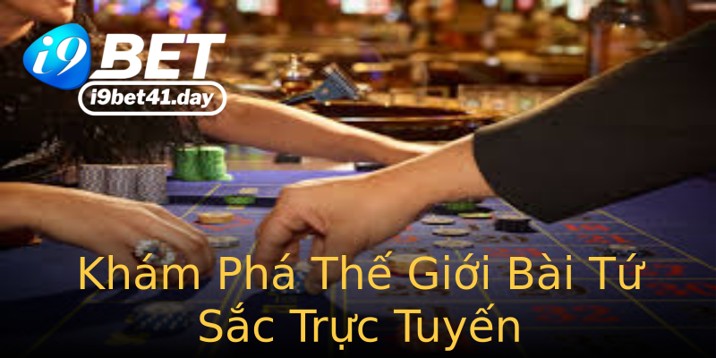 Khám Phá Thế Giới Bài Tứ Sắc Trực Tuyến