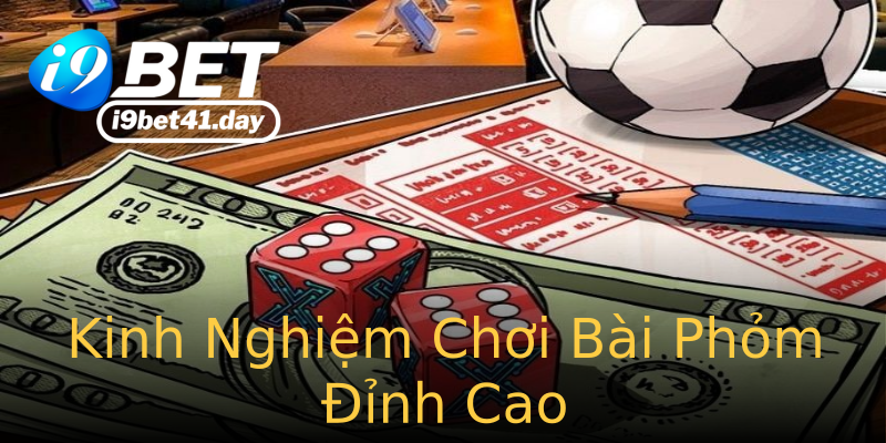 Kinh Nghiệm Chơi Bài Phỏm Đỉnh Cao Kinh Nghiệm Chơi Bài Phỏm Đỉnh Cao