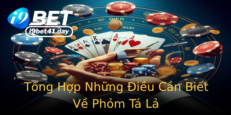 Tổng Hợp Những Điều Cần Biết Về Phỏm Tá Lả Tổng Hợp Những Điều Cần Biết Về Phỏm Tá Lả